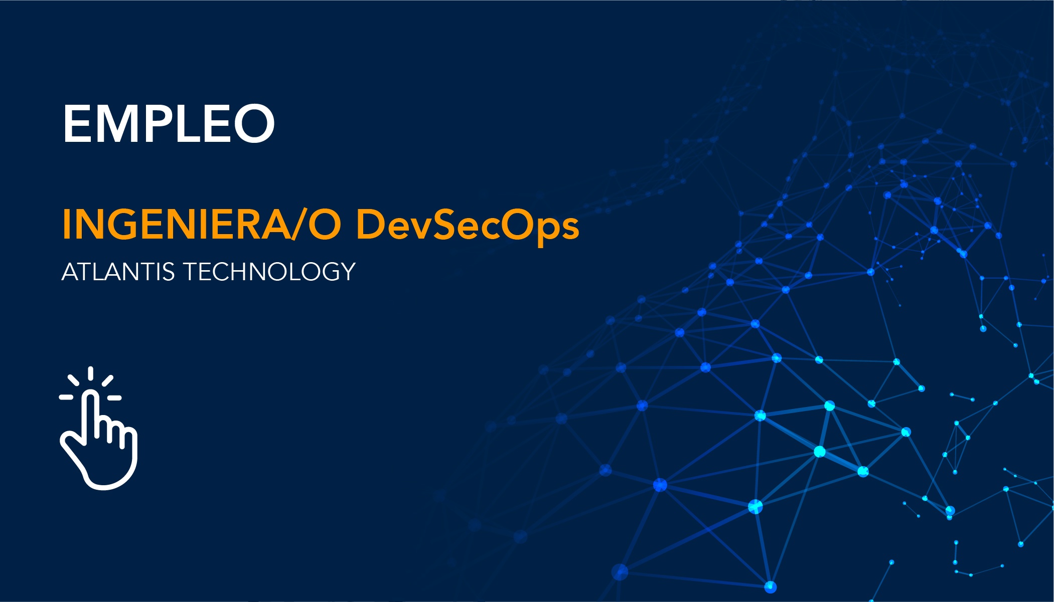 [PROCESO CERRADO] Atlantis Technology busca Ingeniera/o DevSecOps ...